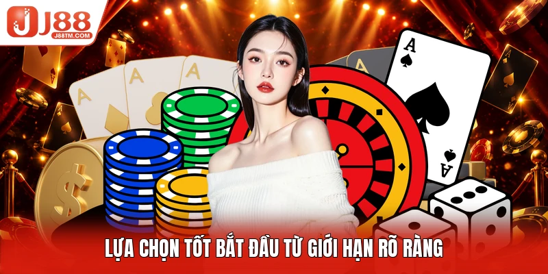 Lựa chọn tốt bắt đầu từ giới hạn rõ ràng