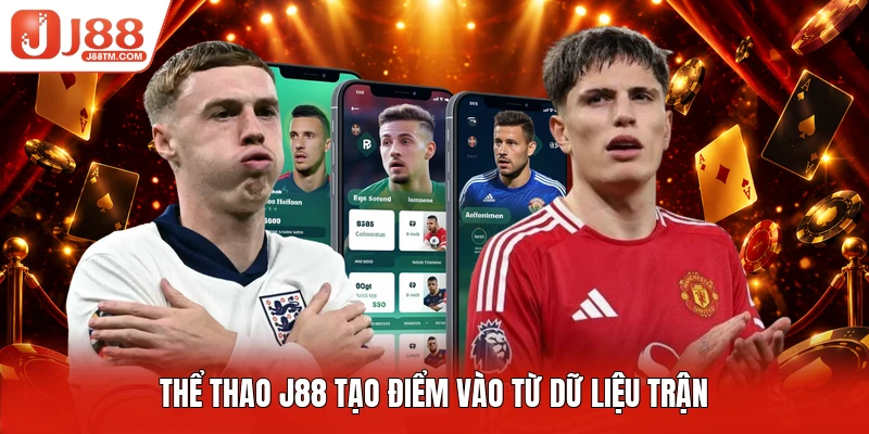 Thể thao J88 tạo điểm vào từ dữ liệu trận